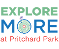 EXPLORE MORE AT PRITCHARD PARK